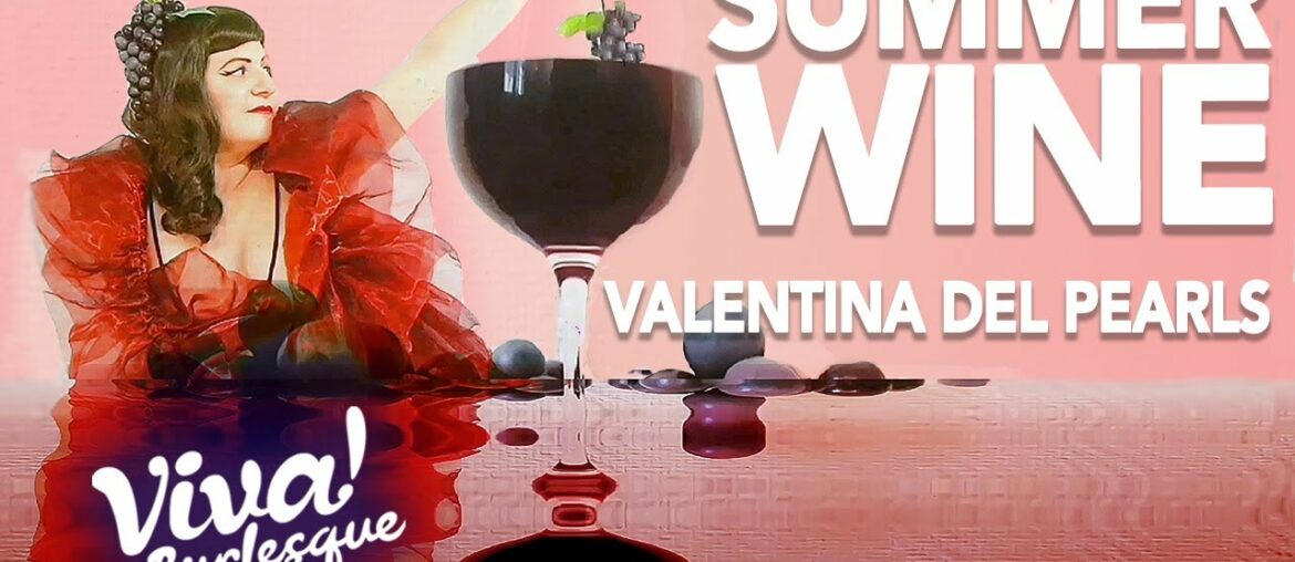 Summer Wine w Valentina del Pearls