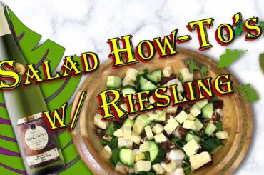 HOW TO SALAD w/ French Riesling | Cork & Board