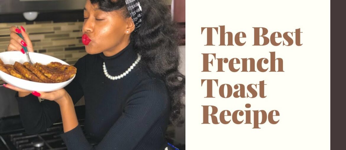 My Deliciously Quick & Easy French Toast Recipe I Cook With Me My Deliciously Quick & Easy French Toast Recipe I Cook With Me