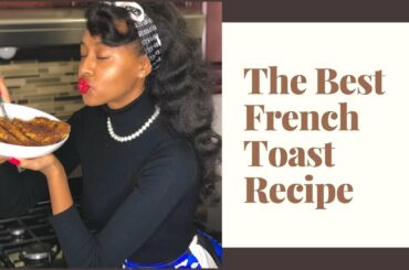 My Deliciously Quick & Easy French Toast Recipe I Cook With Me