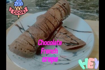 Chocolate French crape#kids recipe#Frence ke taste ko layiye apne ghar par#