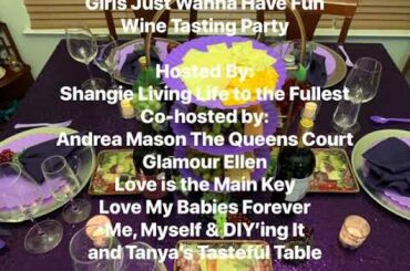 Girls Just Wanna Have Fun || Wine Tasting Party || #GIRLSJUSTWANTTOHAVEFUNPARTY