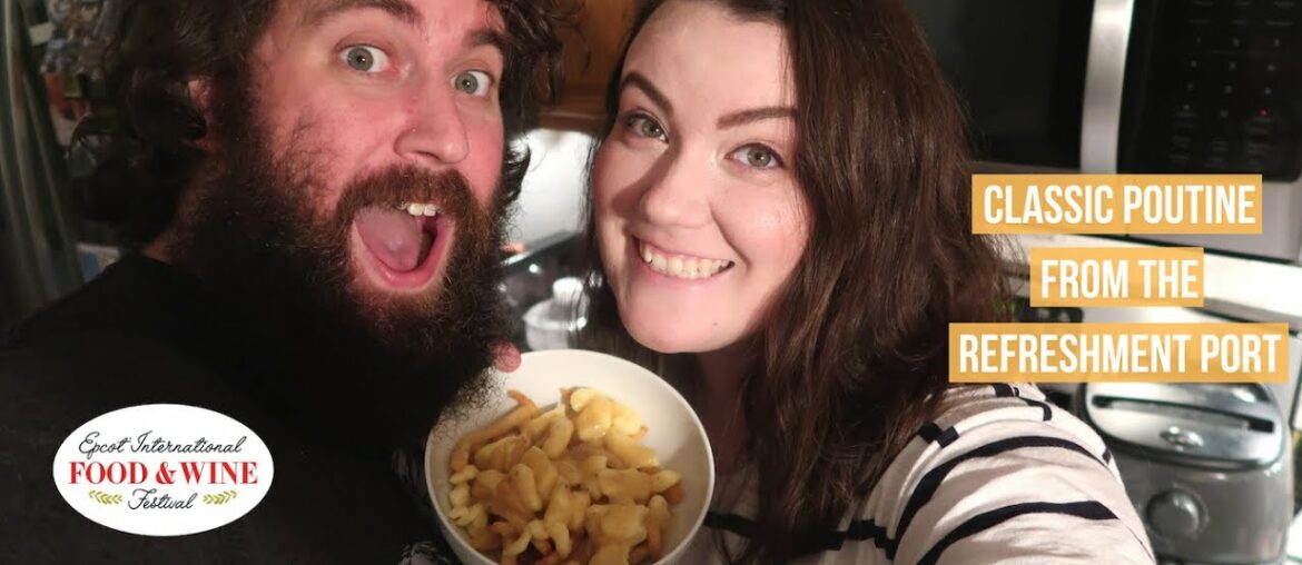 Epcot Food and Wine Festival 2020 at Home | Easy Poutine Recipe