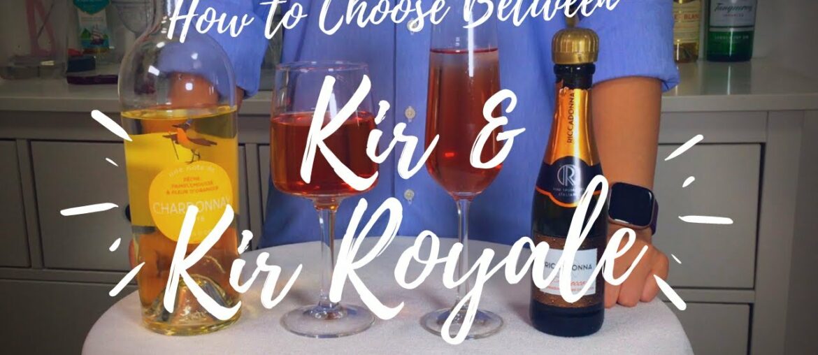 French Cocktail: How to choose between Kir & Kir Royale | The Fun Alco French Cocktail: How to choose between Kir & Kir Royale | The Fun Alco