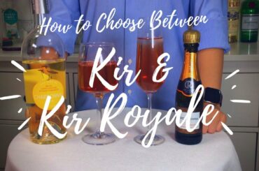 French Cocktail: How to choose between Kir & Kir Royale | The Fun Alco