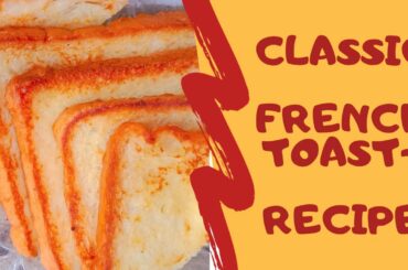 Classic French Toast | Breakfast Recipe | My Cook Book