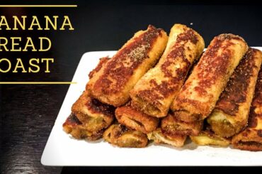BANANA BREAD TOAST | BANANA FRENCH TOAST RECIPE