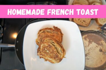 COOK WITH ME | Homemade French Toast | Easy Breakfast Recipe