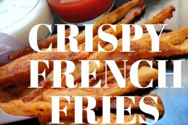 How to Make Crispy French Fries Recipe | Homemade Perfect French Fries Recipe|कुरकुरी फ्रेंच फ्राइज़