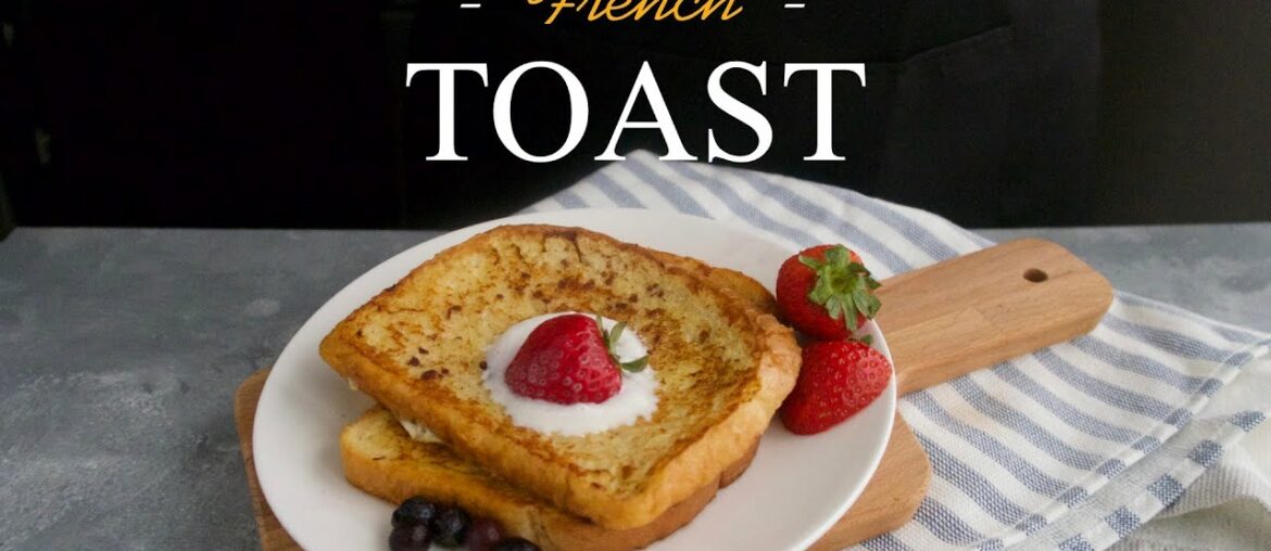 Classic French Toast Recipe | French Toast for Breakfast | Vittle