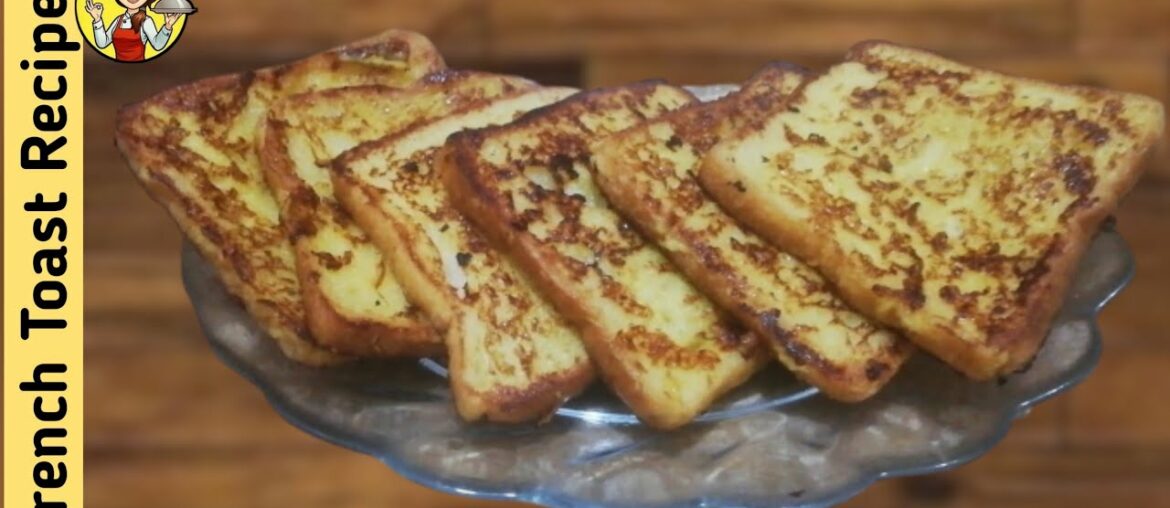 French Toast Recipes | How to Make Simple French Toast Quick and Easy Recipe | KHAO PIYO French Toast Recipes | How to Make Simple French Toast Quick and Easy Recipe | KHAO PIYO
