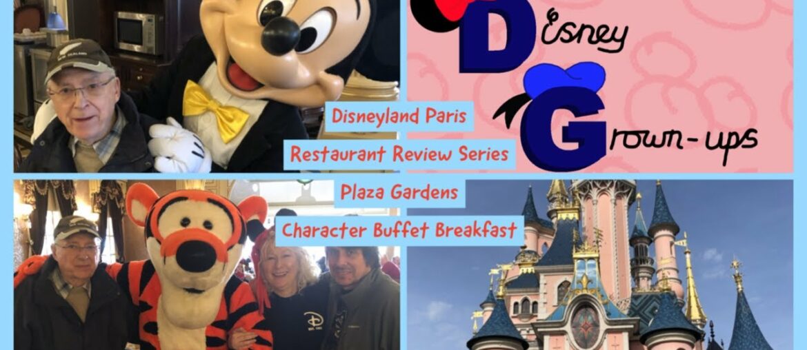 DISNEYLAND PARIS RESTAURANT REVIEW SERIES | PLAZA GARDENS  | CHARACTER DINING | BREAKFAST BUFFET