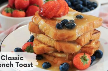 Classic French Toast Recipe - Easy Breakfast Idea!