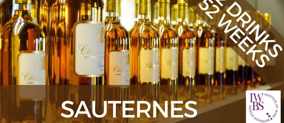 52 Drinks 52 Weeks – Sauternes 52 Drinks 52 Weeks - Sauternes