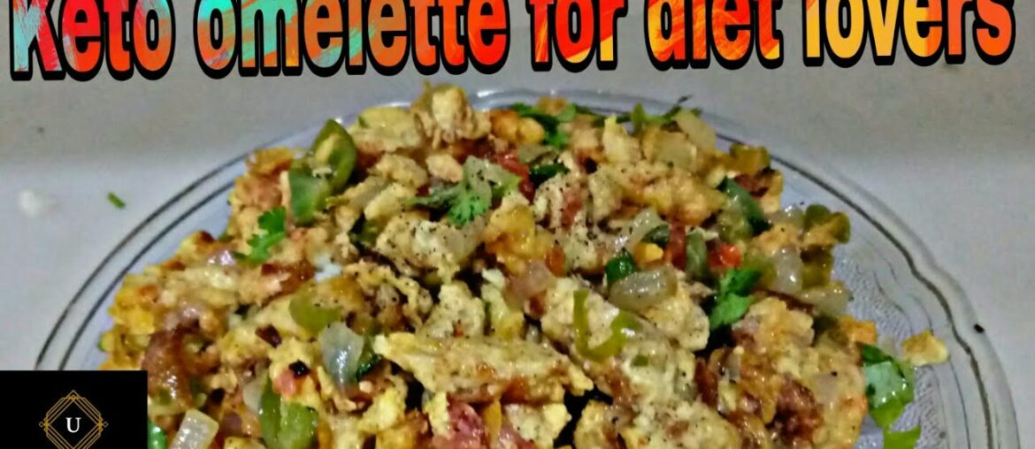 Keto Omlatte | Diet Recipe| Vegetables Omlatte | Special Breakfast Recipe |French Omlatte |Fried Egg
