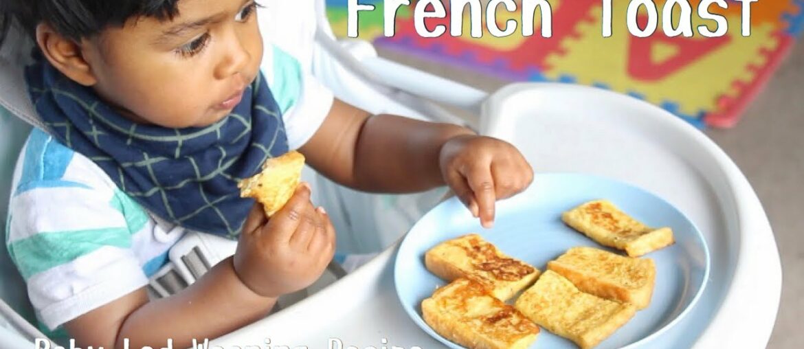 Baby French Toast || Baby Led Weaning Recipe || Breakfast For Babies, Toddlers And Kids