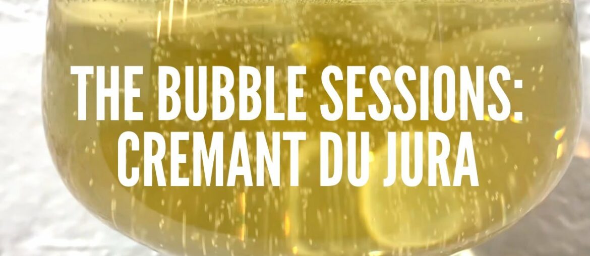 The Bubble Sessions | Cremant du Jura The Bubble Sessions | Cremant du Jura