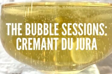 The Bubble Sessions | Cremant du Jura
