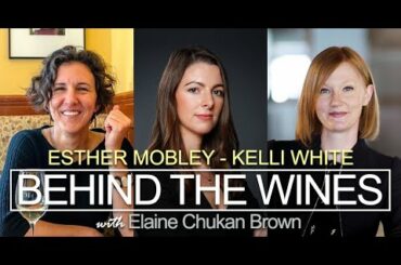 Behind the Wines with Elaine Chukan Brown | Esther Mobley and Kelli White