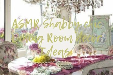 ASMR Shabby chic Dining Room decor Ideas
