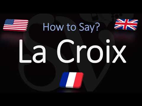 How to Pronounce La Croix? (CORRECTLY) French & English Pronunciation How to Pronounce La Croix? (CORRECTLY) French & English Pronunciation