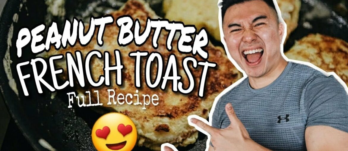HEALTHY Peanut Butter French Toast (HIGH PROTEIN RECIPE) HEALTHY Peanut Butter French Toast (HIGH PROTEIN RECIPE)