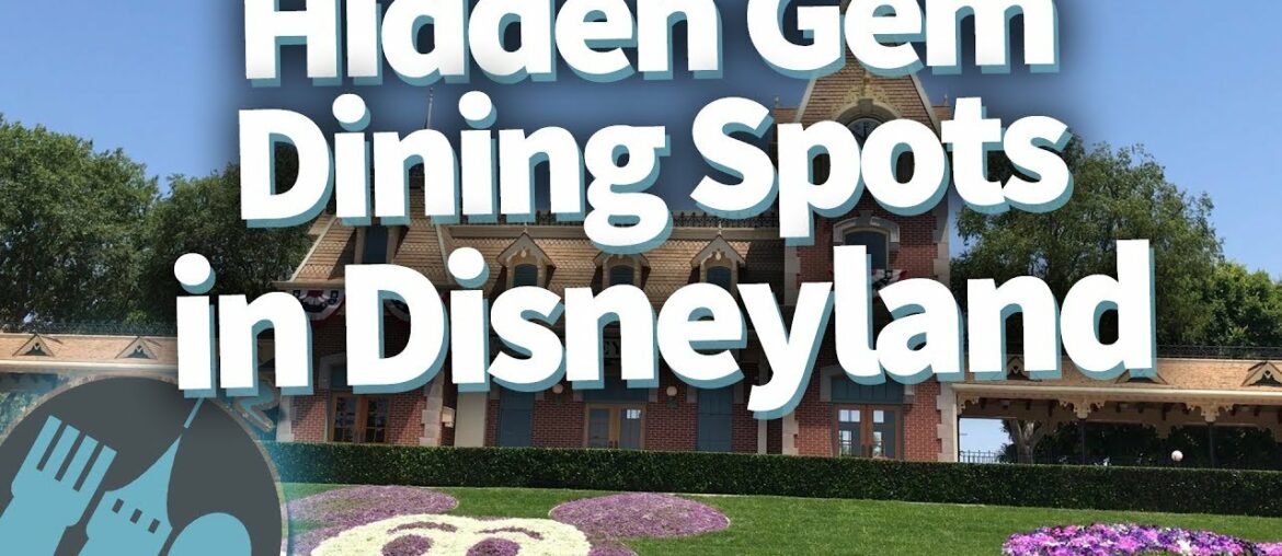 Hidden Gem Dining Spots in Disneyland!