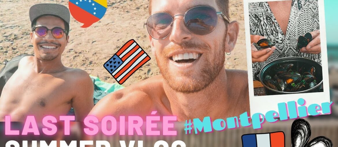 LAST SOIRÉE IN MONTPELLIER | South of France | Summer Vlog | Franglais (French & English)