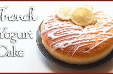 Classic French Yogurt Cake⎮Tasteeful Recipes