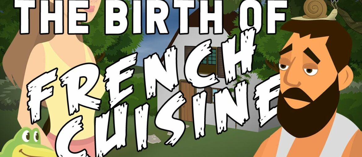 The Birth of French Cuisine The Birth of French Cuisine