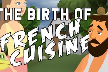 The Birth of French Cuisine