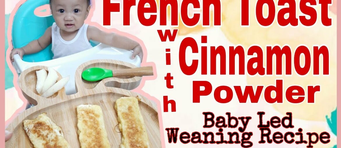 French Toast with Cinnamon Powder | Baby Led Weaning Recipe