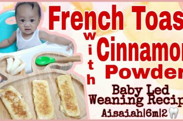 French Toast with Cinnamon Powder | Baby Led Weaning Recipe