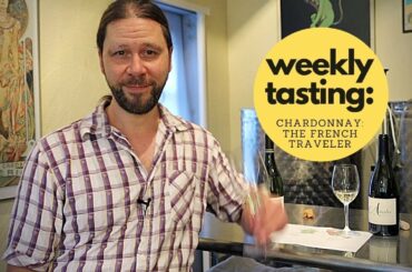 Chardonnay: The French Traveler, with Wine Pro Marc Supsic || Full Wine Tasting
