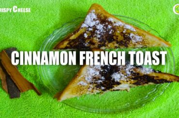 Cinnamon French Toast || Quick & Easy French Toast Recipe || Delectable Banana - Cinnamon Toast