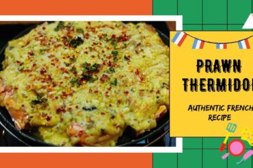 Prawn Thermidor | Cheesy and Yummy French Recipe | Khai Khai |