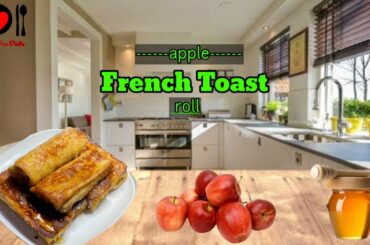 Apple French toast rolls recipe | Apple bread twist| Breakfast recipe | Love the dish
