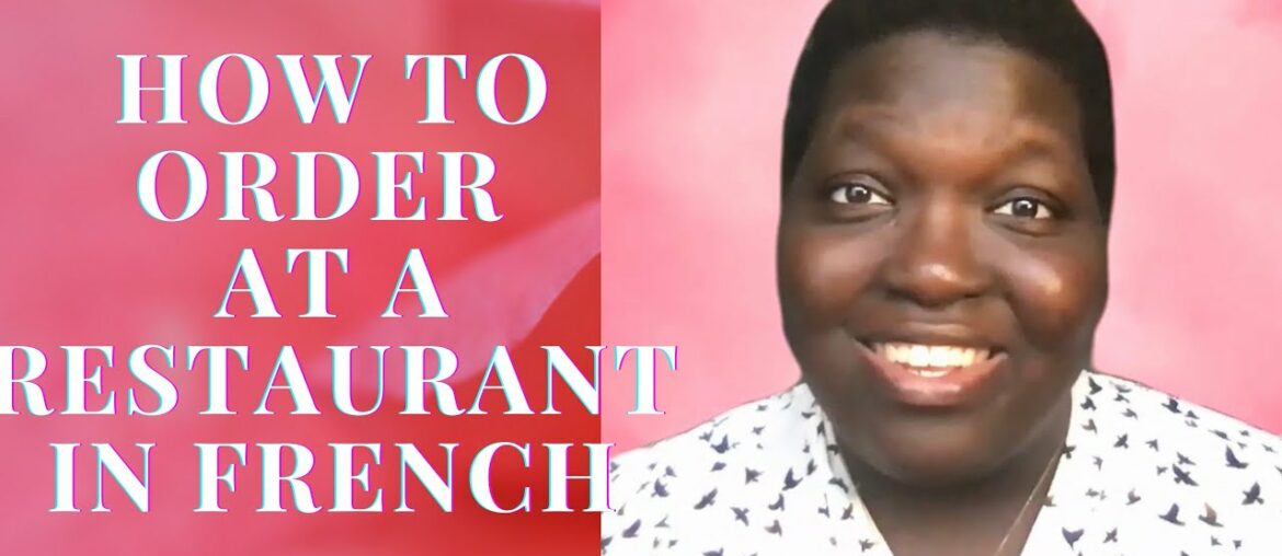 LEARN FRENCH || HOW TO ORDER AT A RESTAURANT IN FRENCH LEARN FRENCH || HOW TO ORDER AT A RESTAURANT IN FRENCH