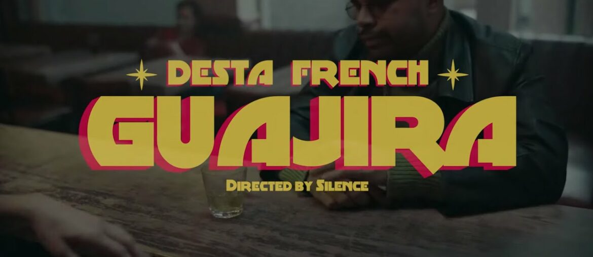 Desta French – Guajira (Official Music Video) Desta French - Guajira (Official Music Video)