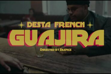 Desta French - Guajira (Official Music Video)