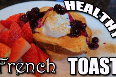 Healthy Protein French Toast Recipe