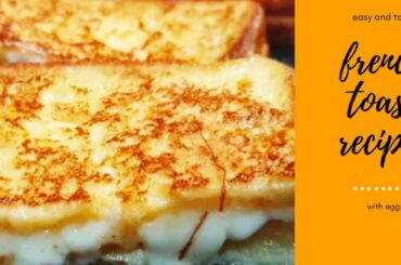 Classic French toast recipe in 3 different ways