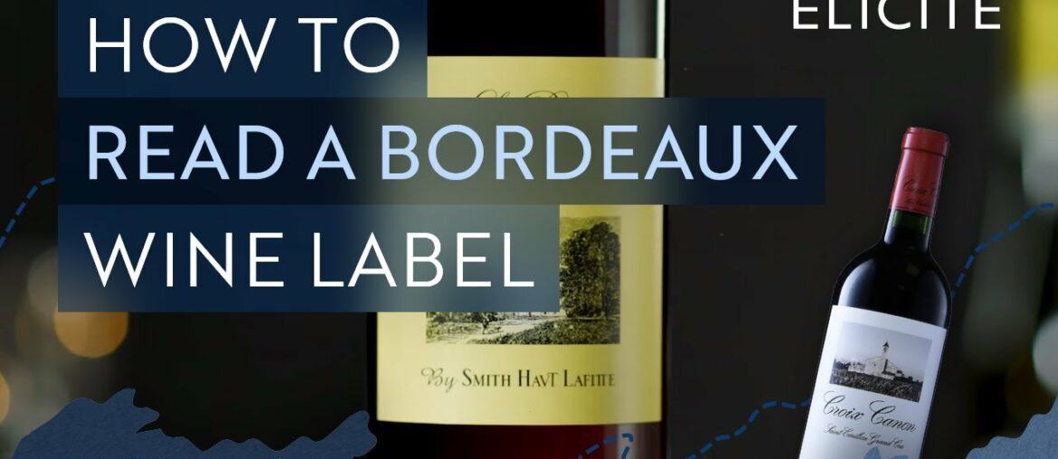 How To Read & Pronounce A Bordeaux Wine Label How To Read & Pronounce A Bordeaux Wine Label