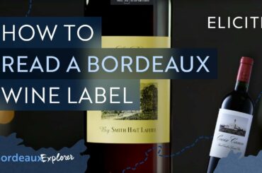 How To Read & Pronounce A Bordeaux Wine Label