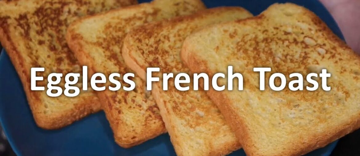 Eggless French Toast Recipe | how to make French toast | Breakfast Recipe | recipe for kids