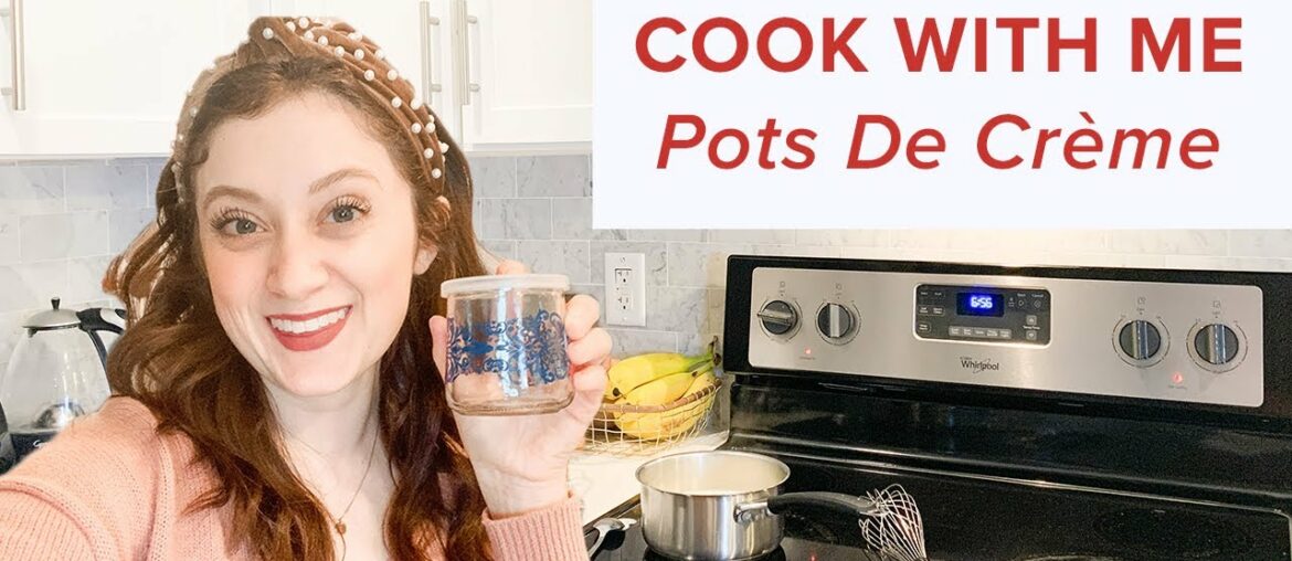 COOK WITH ME | Pots De Crème | French-Inspired Recipe 🇫🇷