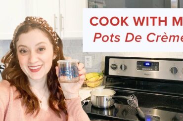 COOK WITH ME | Pots De Crème | French-Inspired Recipe 🇫🇷