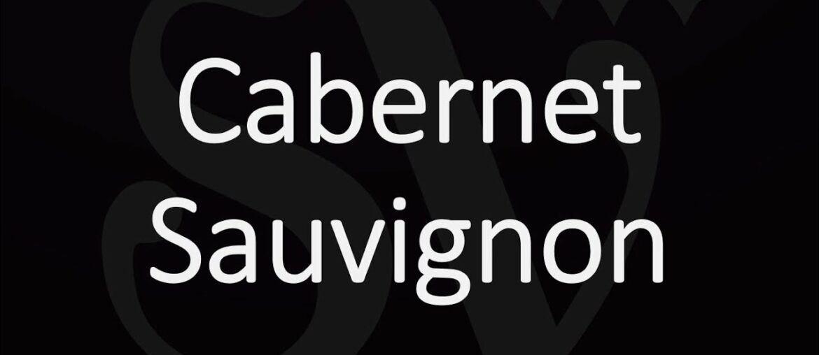 How to Pronounce Cabernet Sauvignon?