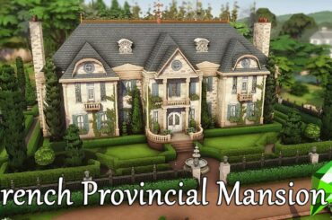 FRENCH PROVINCIAL MANSION // Sims 4 Speed Build // NoCC