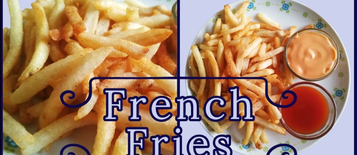 Crispy French Fries Recipe | How to make perfect French Fries at home Mcdonald's style French Fries